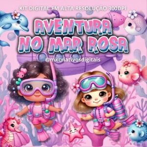 AVENTURA NO MAR ROSA AQUARELA - Kit digital IA PNG